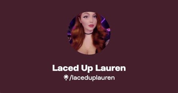 Who is Laced Up Lauren Dating Now