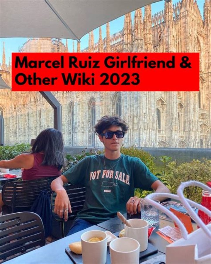 Who is Marcel Ruiz Dating Now